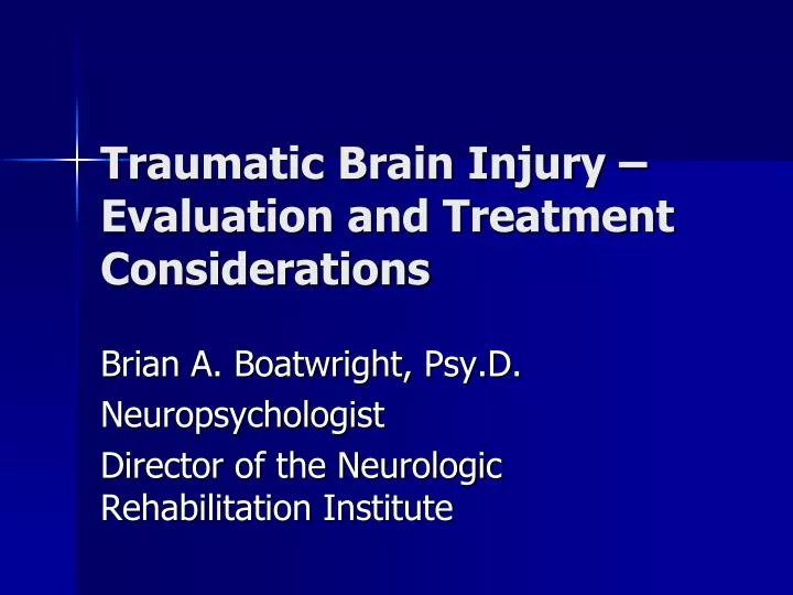 traumatic brain injury evaluation and treatment considerations