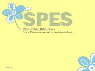 Samverkan SPES har en regelbunden samverkan och kontakt med en rad nationella organisationer och myndigheter