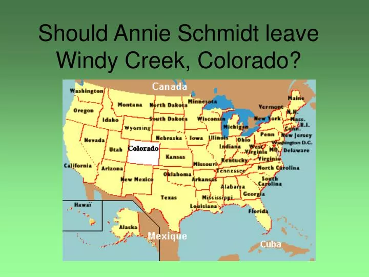 should annie schmidt leave windy creek colorado