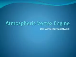 Atmospheric Vortex Engine