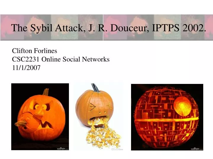 the sybil attack j r douceur iptps 2002