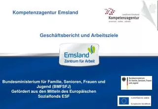 Bundesministerium für Familie, Senioren, Frauen und Jugend (BMFSFJ) Gefördert aus den Mitteln des Europäischen Sozialfo