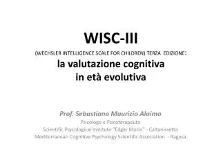 WISC-III (WECHSLER INTELLIGENCE SCALE FOR CHILDREN) TERZA EDIZIONE : la valutazione cognitiva in età evolutiva