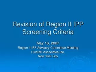 Revision of Region II IPP Screening Criteria