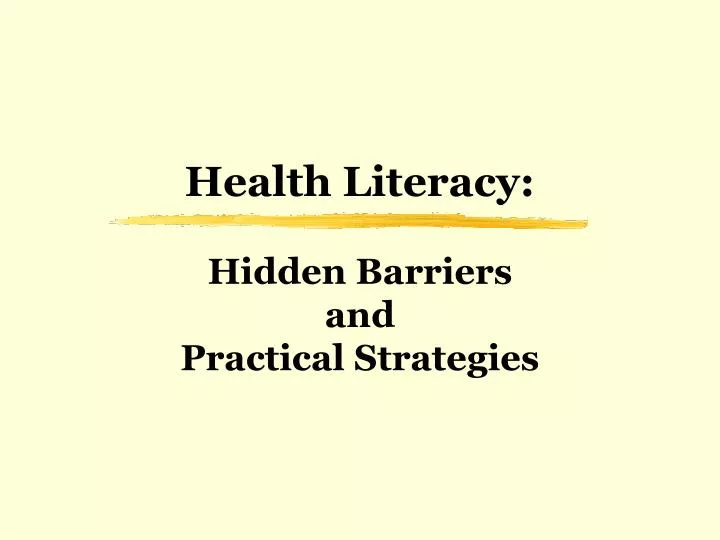 health literacy hidden barriers and practical strategies