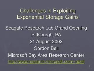 Challenges in Exploiting Exponential Storage Gains