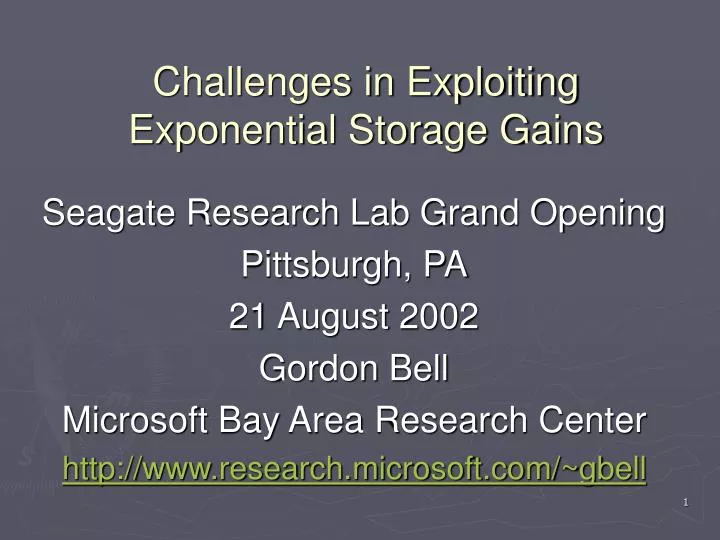 challenges in exploiting exponential storage gains
