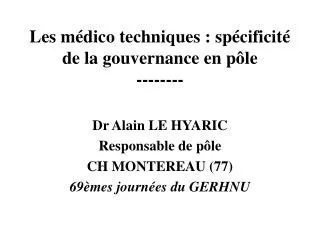 les m dico techniques sp cificit de la gouvernance en p le