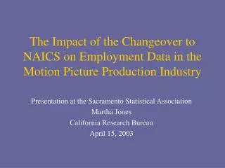 The Impact of the Changeover to NAICS on Employment Data in the Motion Picture Production Industry