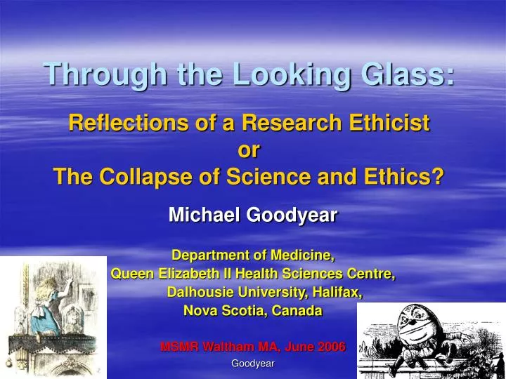 through the looking glass reflections of a research ethicist or the collapse of science and ethics