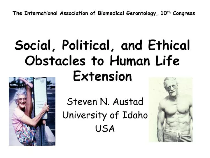 social political and ethical obstacles to human life extension