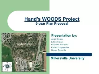 Hand’s WOODS Project 5-year Plan Proposal