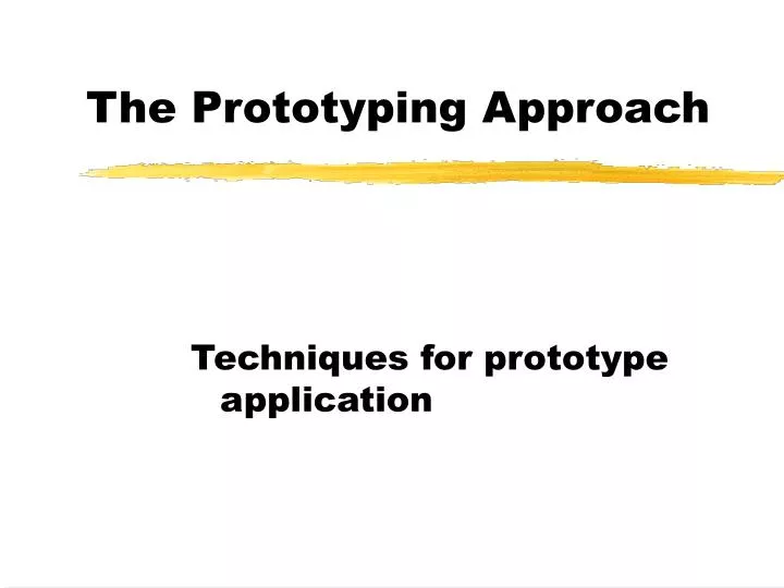 the prototyping approach