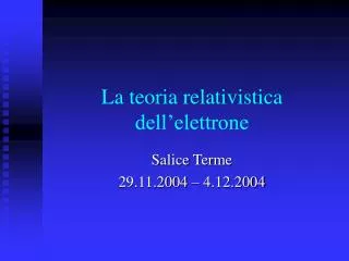 La teoria relativistica dell’elettrone