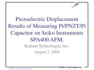 Piezoelectric Displacement Results of Measuring Pt/PNZT/Pt Capacitor on Seiko Instruments SPA400 AFM.