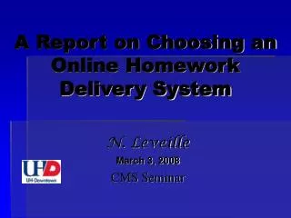 A Report on Choosing an Online Homework Delivery System
