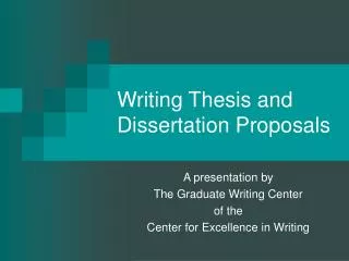 Writing Thesis and Dissertation Proposals