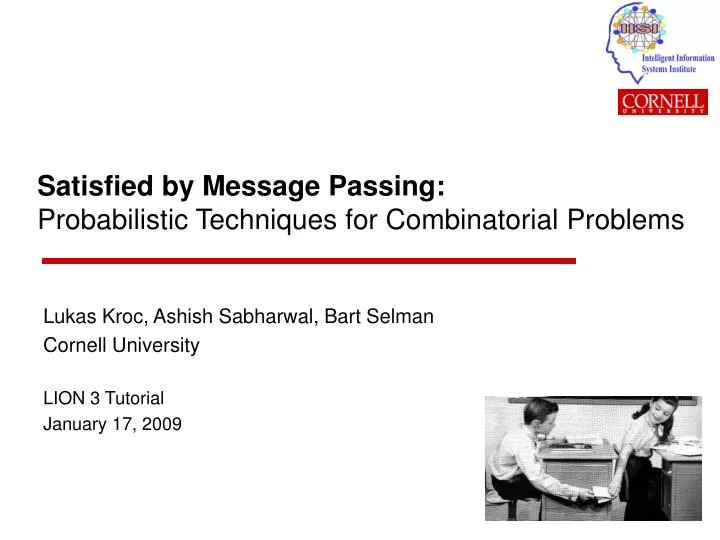 satisfied by message passing probabilistic techniques for combinatorial problems