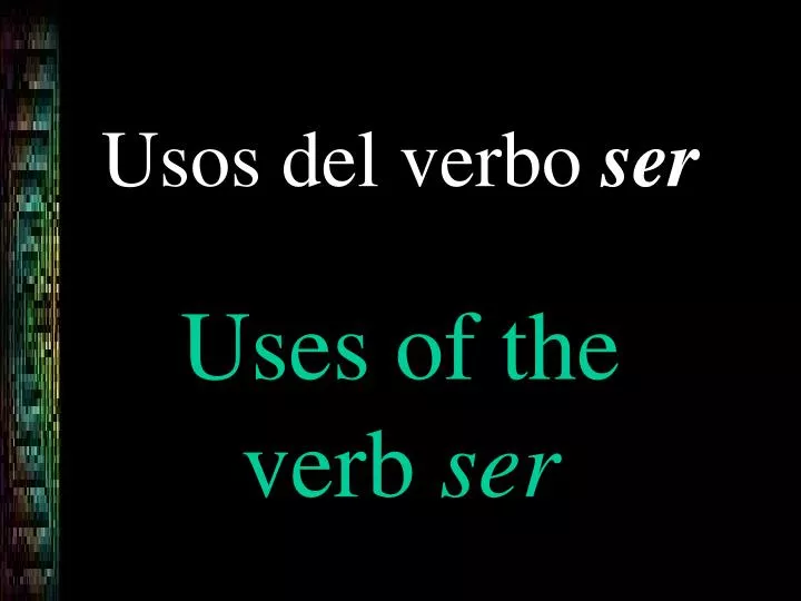 usos del verbo ser