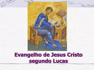 Evangelho de Jesus Cristo segundo Lucas