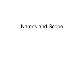 Names and Scope