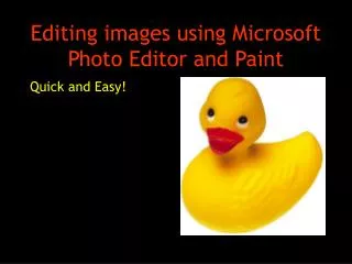 Editing images using Microsoft Photo Editor and Paint