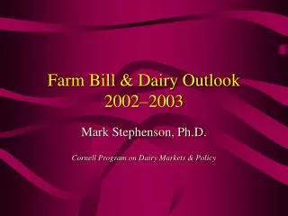 Farm Bill &amp; Dairy Outlook 2002–2003