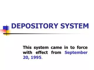 DEPOSITORY SYSTEM