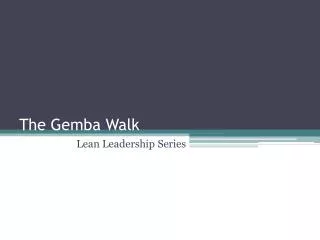 The Gemba Walk
