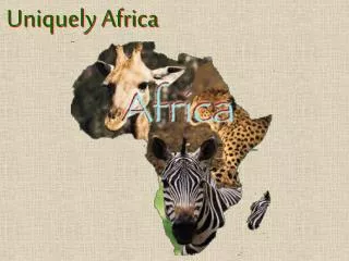 Uniquely Africa