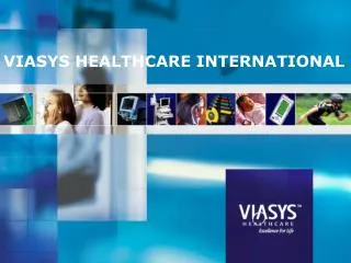 VIASYS HEALTHCARE INTERNATIONAL