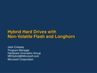 Hybrid Hard Drives with Non-Volatile Flash and Longhorn