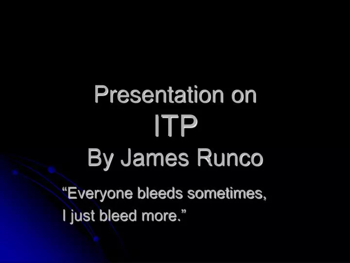 presentation on itp by james runco