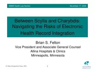 Between Scylla and Charybdis: Navigating the Risks of Electronic Health Record Integration