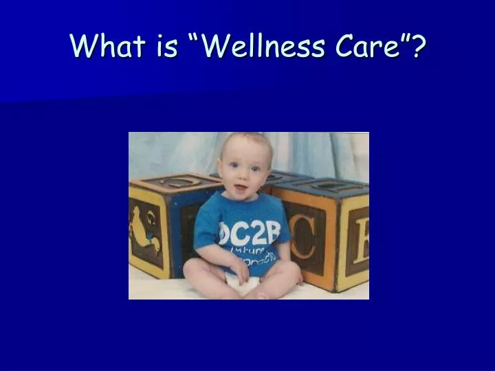 what is wellness care