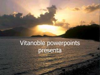 Vitanoble powerpoints presenta