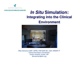 In Situ Simulation: Integrating into the Clinical Environment
