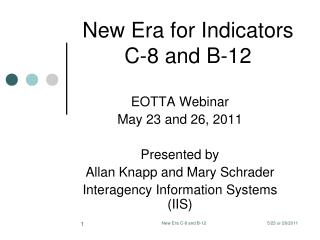 New Era for Indicators C-8 and B-12