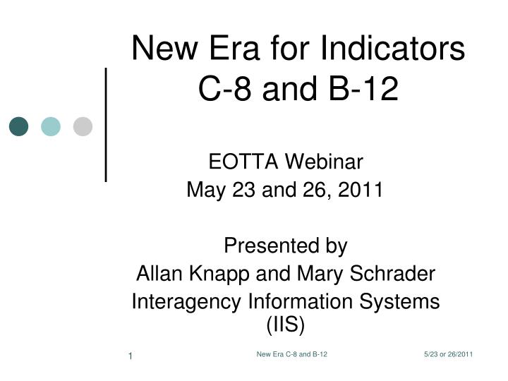 new era for indicators c 8 and b 12