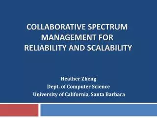 Collaborative Spectrum Management for Reliability and Scalability