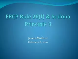 FRCP Rule 26(f) &amp; Sedona Principle 3