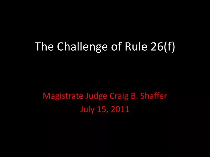 the challenge of rule 26 f