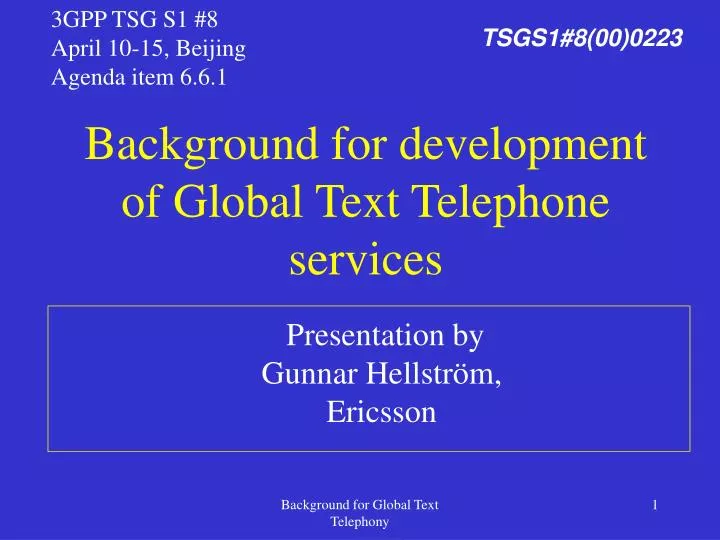 background for development of global text telephone services