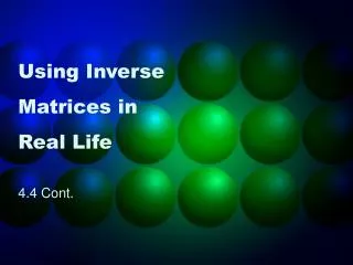Using Inverse Matrices in Real Life