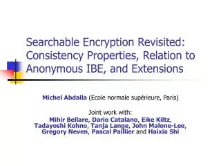 Searchable Encryption Revisited: Consistency Properties, Relation to Anonymous IBE, and Extensions