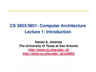 CS 3853/3851: Computer Architecture Lecture 1: Introduction
