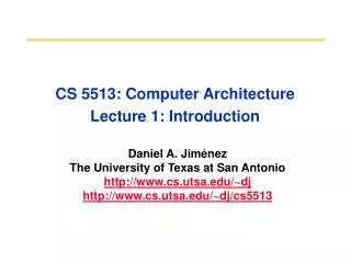 CS 5513: Computer Architecture Lecture 1: Introduction