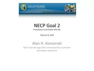 NECP Goal 2 Presentation to the Seattle UASI WG February 16, 2010
