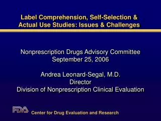 Label Comprehension, Self-Selection &amp; Actual Use Studies: Issues &amp; Challenges