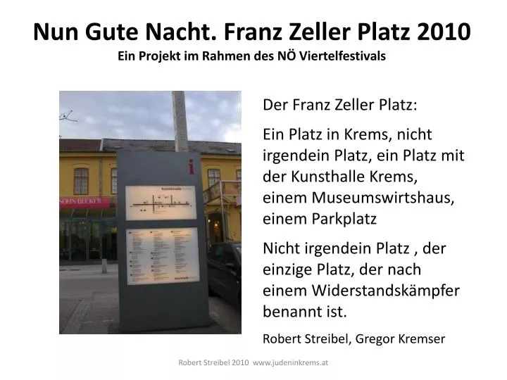 nun gute nacht franz zeller platz 2010 ein projekt im rahmen des n viertelfestivals